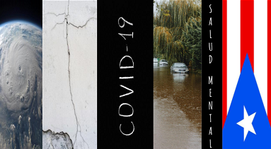 RECORDAR HURACANES, TERREMOTOS, PANDEMIA y TENER SALUD MENTAL EN PUERTO RICO.